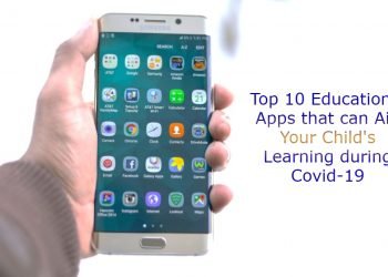 Top 10 Educational Apps That Can Aid Your Child’s Learning during Covid-19