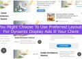 You Might Choose To Use Preferred Layouts For Dynamic Display Ads If Your Client
