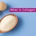 What Is Collagen? Health Benefits, Food Sources, Supplements, Types, and More