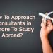 How To Approach Consultants in Lahore To Study Abroad?