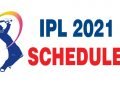 Get Information Of IPL 2021 New Schedule, Points, Location, Dates