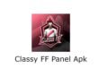 Everything About Classy FF Panel Apk, It’s Features, Installation, and Pros & Cons